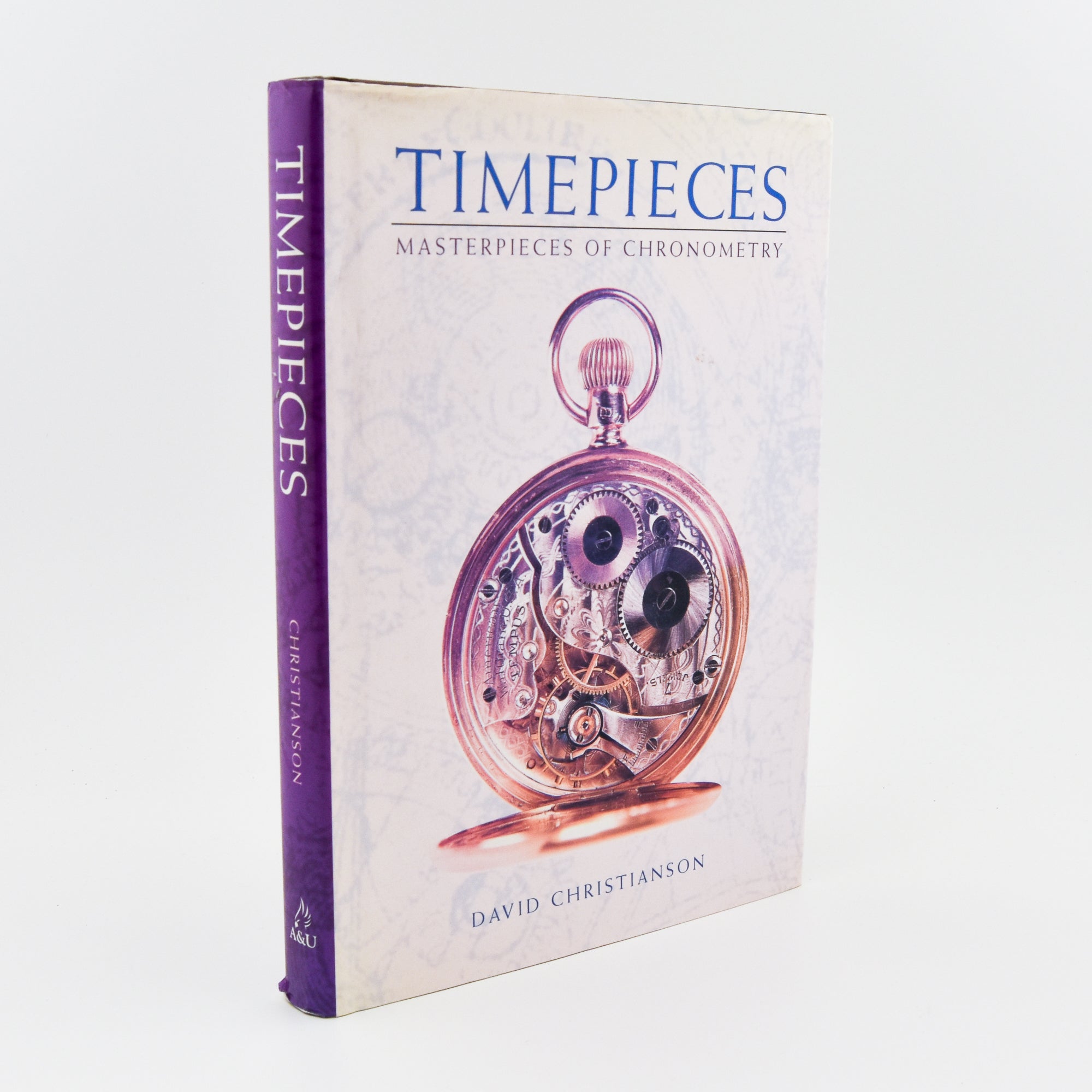 Timepieces, Masterpieces of Chronometry by David Christianson